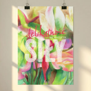 Delikatność i Siła - Plakat Inspirowany Obrazem